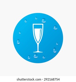 Water drops on button. Glass of champagne sign icon. Sparkling wine. Celebration or banquet alcohol drink symbol. Realistic pure raindrops. Blue circle. Vector
