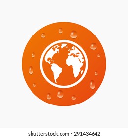 Water drops on button. Globe sign icon. World map geography symbol. Realistic pure raindrops. Orange circle. Vector