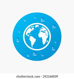 Water drops on button. Globe sign icon. World map geography symbol. Realistic pure raindrops. Blue circle. Vector