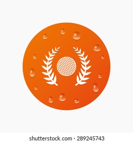 Water drops on button. Golf ball sign icon. Sport laurel wreath symbol. Winner award cup. Realistic pure raindrops. Orange circle. Vector