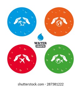 Water drops on button. Hands insurance icons. Palm trees symbol. Travel trip flight insurance symbol. World globe sign. Realistic pure raindrops on circles. Vector