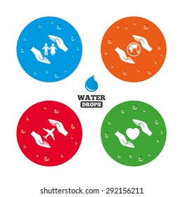Water drops on button. Hands insurance icons. Human life insurance symbols. Heart health sign. Travel flight symbol. Save world planet. Realistic pure raindrops on circles. Vector