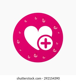 Water drops on button. Heart sign icon. Add lover symbol. Plus love. Realistic pure raindrops. Pink circle. Vector