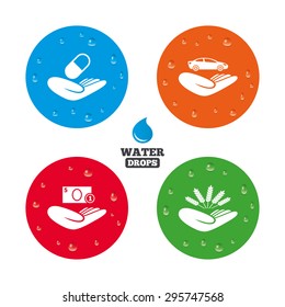 Water drops on button. Helping hands icons. Protection and insurance symbols. Save money, car and health medical insurance. Agriculture wheat sign. Realistic pure raindrops on circles. Vector