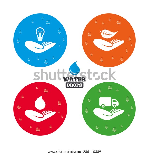 Water\
drops on button. Helping hands icons. Intellectual property\
insurance symbol. Delivery truck sign. Save nature leaf and water\
drop. Realistic pure raindrops on circles.\
Vector