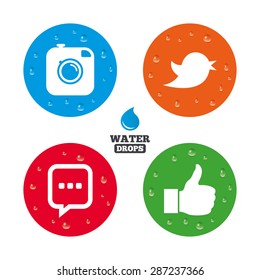 Water drops on button. Hipster photo camera icon. Like and Chat speech bubble sign. Hand thumb up. Bird symbol. Realistic pure raindrops on circles. Vector