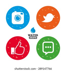 Water drops on button. Hipster photo camera icon. Like and Chat speech bubble sign. Hand thumb up. Bird symbol. Realistic pure raindrops on circles. Vector