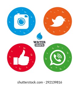 Water drops on button. Hipster photo camera icon. Like and Call speech bubble sign. Bird symbol. Realistic pure raindrops on circles. Vector