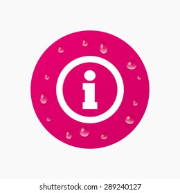 Water drops on button. Information sign icon. Info symbol. Realistic pure raindrops. Pink circle. Vector