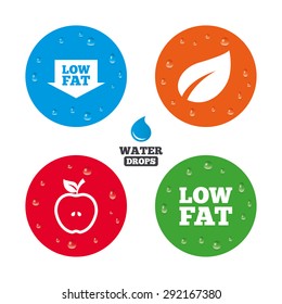 Water drops on button. Low fat arrow icons. Diets and vegetarian food signs. Apple with leaf symbol. Realistic pure raindrops on circles. Vector