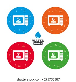 Water drops on button. Microwave oven icons. Cook in electric stove symbols. Heat 5, 6, 7 and 8 minutes signs. Realistic pure raindrops on circles. Vector