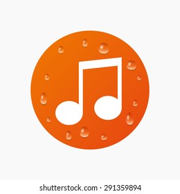 Water drops on button. Music note sign icon. Musical symbol. Realistic pure raindrops. Orange circle. Vector