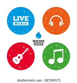 Water drops on button. Musical elements icons. Musical note key and Live music symbols. Headphones and acoustic guitar signs. Realistic pure raindrops on circles. Vector