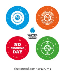 Water drops on button. No smoking day icons. Against cigarettes signs. Quit or stop smoking symbols. Realistic pure raindrops on circles. Vector