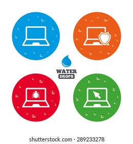 Water drops on button. Notebook laptop pc icons. Virus or software bug signs. Shield protection symbol. Mouse cursor pointer. Realistic pure raindrops on circles. Vector