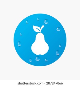 Water drops on button. Pear with leaf sign icon. Fruit symbol. Realistic pure raindrops. Blue circle. Vector