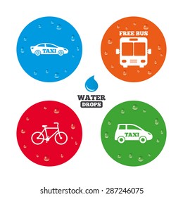 Water drops on button. Public transport icons. Free bus, bicycle and taxi signs. Car transport symbol. Realistic pure raindrops on circles. Vector