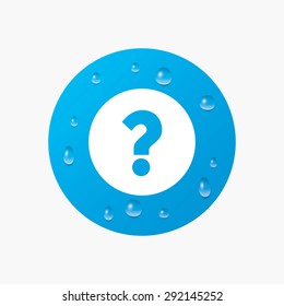 Water drops on button. Question mark sign icon. Help symbol. FAQ sign. Realistic pure raindrops. Blue circle. Vector