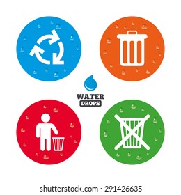 Water drops on button. Recycle bin icons. Reuse or reduce symbols. Human throw in trash can. Recycling signs. Realistic pure raindrops on circles. Vector