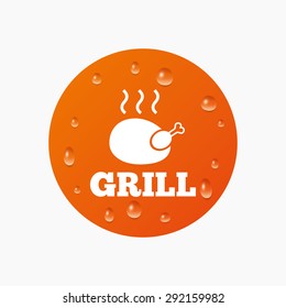 Water drops on button. Roast chicken grill sign icon. Hen bird meat symbol. Realistic pure raindrops. Orange circle. Vector