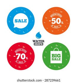 Water drops on button. Sale speech bubble icon. 50% and 70% percent discount symbols. Big sale shopping bag sign. Realistic pure raindrops on circles. Vector