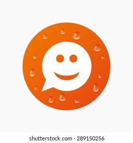 Water drops on button. Smile face sign icon. Happy smiley chat symbol. Speech bubble. Realistic pure raindrops. Orange circle. Vector