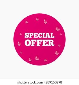 Water drops on button. Special offer sign icon. Sale symbol. Realistic pure raindrops. Pink circle. Vector