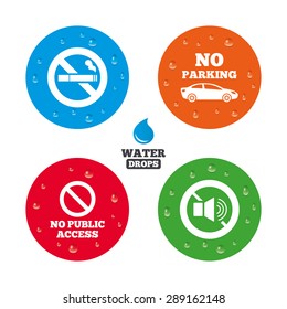 Water drops on button. Stop smoking and no sound signs. Private territory parking or public access. Cigarette symbol. Speaker volume. Realistic pure raindrops on circles. Vector