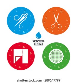 Water drops on button. Textile cloth piece icon. Scissors hairdresser symbol. Needle with thread. Tailor symbol. Canvas for embroidery. Realistic pure raindrops on circles. Vector