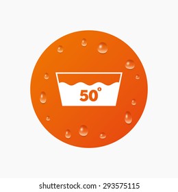 Water drops on button. Wash icon. Machine washable at 50 degrees symbol. Realistic pure raindrops. Orange circle. Vector