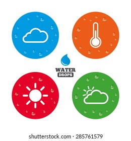 Water drops on button. Weather icons. Cloud and sun signs. Thermometer temperature symbol. Realistic pure raindrops on circles. Vector