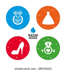 Water drops on button. Wedding dress icon. Women's shoe symbol. Wedding or engagement day ring with diamond sign. Will you marry me? Realistic pure raindrops on circles. Vector