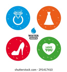 Water drops on button. Wedding dress icon. Women's shoe and love heart symbols. Wedding or engagement day ring with diamond sign. Realistic pure raindrops on circles. Vector