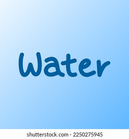 water handwritten on blue background ,for march 22 , Vector illustration EPS 10