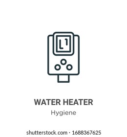 Water heater outline vector icon. Thin line black water heater icon, flat vector simple element illustration from editable hygiene concept isolated stroke on white background
