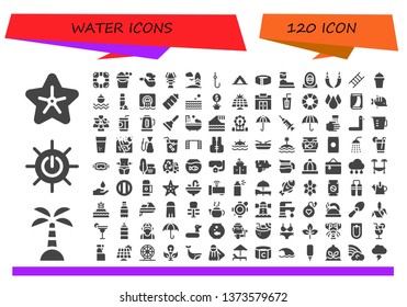 water icon set. 120 filled water icons.  Simple modern icons about  - Starfish, Island, Solar energy, Lifebuoy, Bucket, Pipe, Lobster, Surfboard, Hook, Ladder, Pool, Water tank
