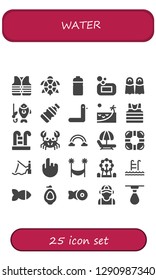  water icon set. 25 filled water icons. Simple modern icons about  - Lifejacket, Turtle, Bottle, Soap, Fins, Fishing, Duck, Beach, Sailor, Swimming pool, Crab, Rainbow, Hammock