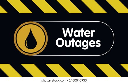 Water outages. Warning sign on black yellow background vector eps10