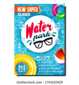 Water Park Attraction Promo Flyer Poster Vector. Inflatable Lifebuoy And Ball Equipment For Playing In Swimming Pool, Sunglasses And Bubbles On Promotional Banner. Color Concept Layout Illustration