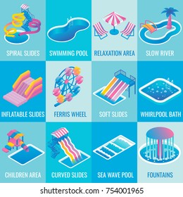 Water park attractions vector icon set with different types of slides, swimming pools, ferris wheel, whirlpool bath, fountains, relaxation and children areas. Aqua park flat isometric design elements.