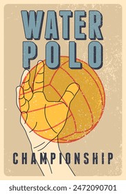 Water Polo Championship typographical vintage grunge style poster design. Retro vector illustration.