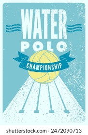 Water Polo Championship typographical vintage grunge style poster design. Retro vector illustration.