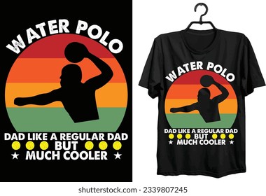 Water Polo Svg T-shirt Design. Funny Gift Water Polo T-shirt Design For Water Polo  Players. Typography, Custom, Vector t-shirt design. World All Water Polo Players T-shirt Design.