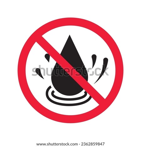 Water prohibited vector icon. No water drop icon. Forbidden water icon. Warning, caution, attention, restriction, danger flat sign design symbol pictogram