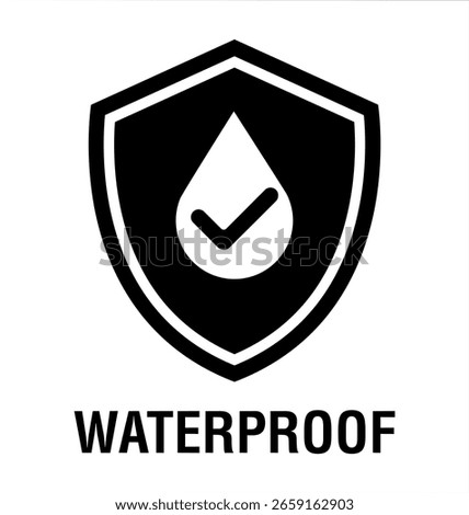 Water Proof sign vector illustration, Waterproof Sign isolated, Waterproof and repellent surface, Shield with water drop. Anti wetting material, surface protection, Protection symbol, package sign.