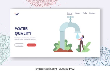 Water Quality Landing Page Template. Tiny Female Character Catch Water Drop from Huge Tap. Woman Buy Clean Drinking Water, Customer Purchasing Aqua for Good Health. Cartoon People Vector Illustration