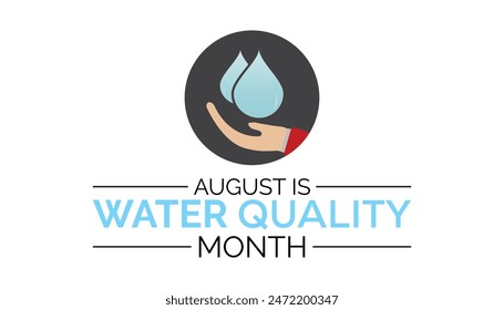 Water Quality Month is observed every year on August.banner design template Vector illustration background design.