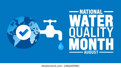 Water Quality Month is observed every year in August. Holiday concept. Template for background, banner, card, poster, placard, design template with unique shapes with standard color.