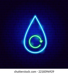 Water Recycling Neon Sign. Vector Illustration of Nature Safe Symbol.