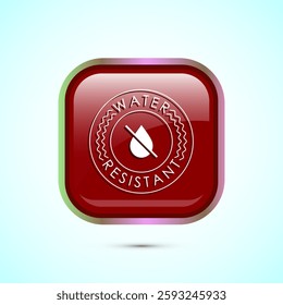 Water resistant icon design illustration, Waterproof sign, liquid proof protection. Red color square button design